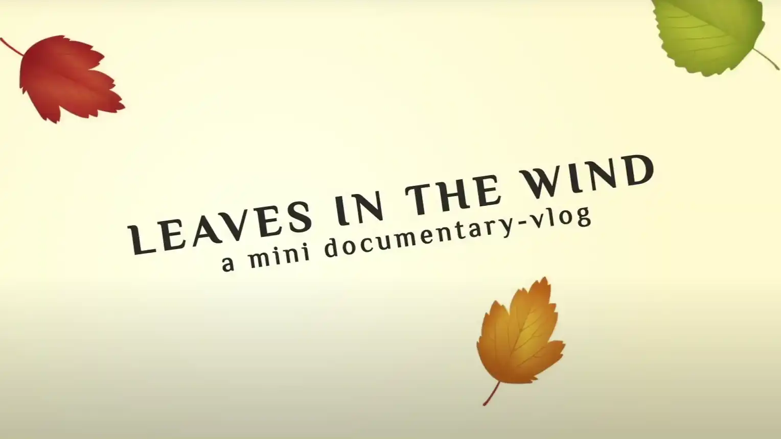 Leaves in the Wind | Opening Motion